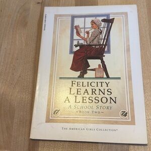 American Girls collection/ Felicity Learns a Lesson Book Two